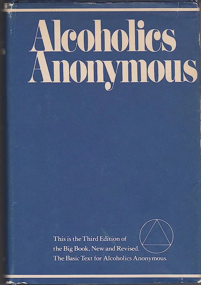 The 12 Steps As Outlined In The Big Book Of Alcoholics Anonymous